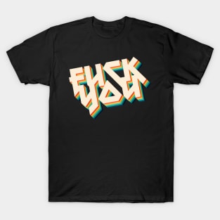 F*ck You - Metal Typography Statement Design T-Shirt